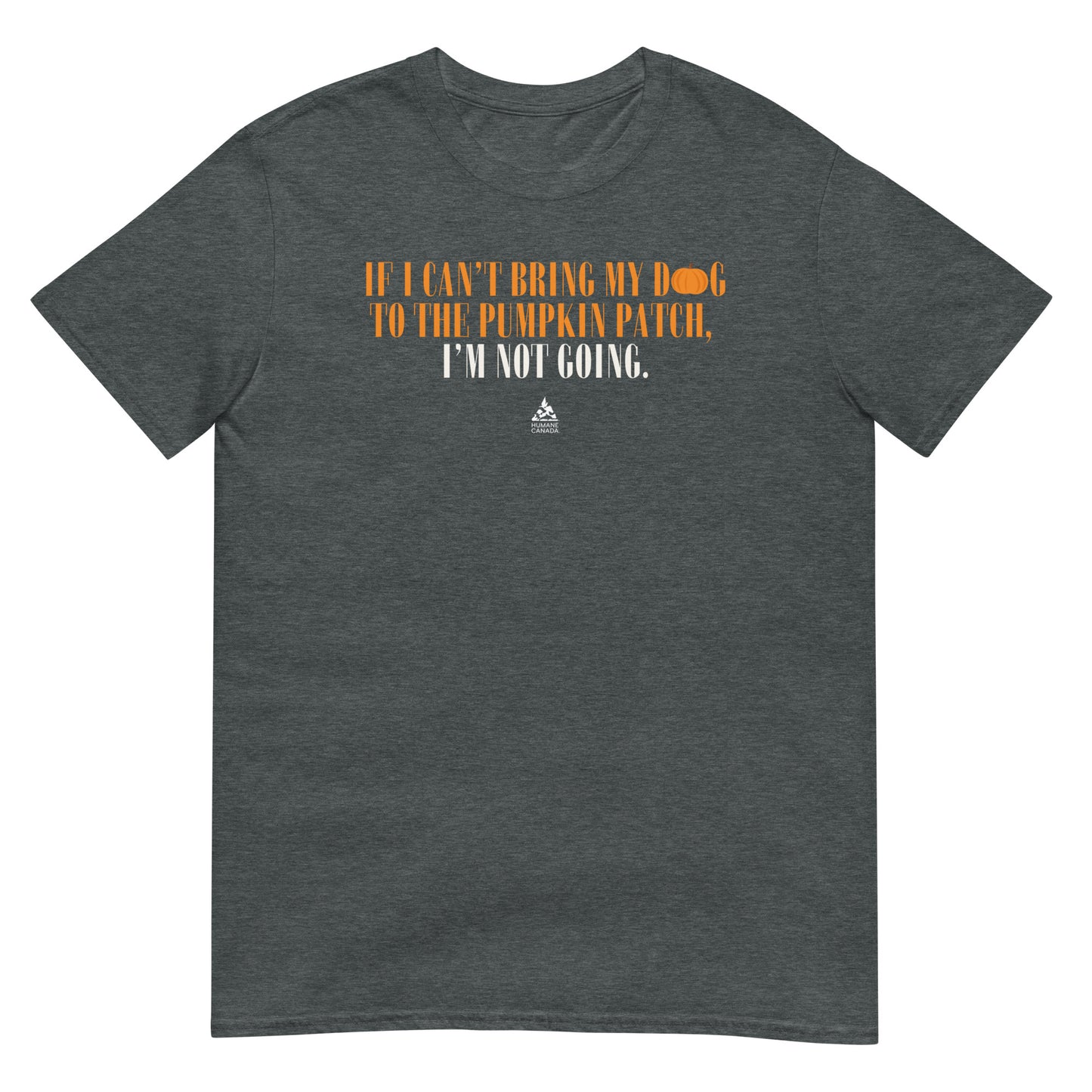 If I Can't Bring My Dog, I'm Not Going - Short Sleeve Unisex T-Shirt