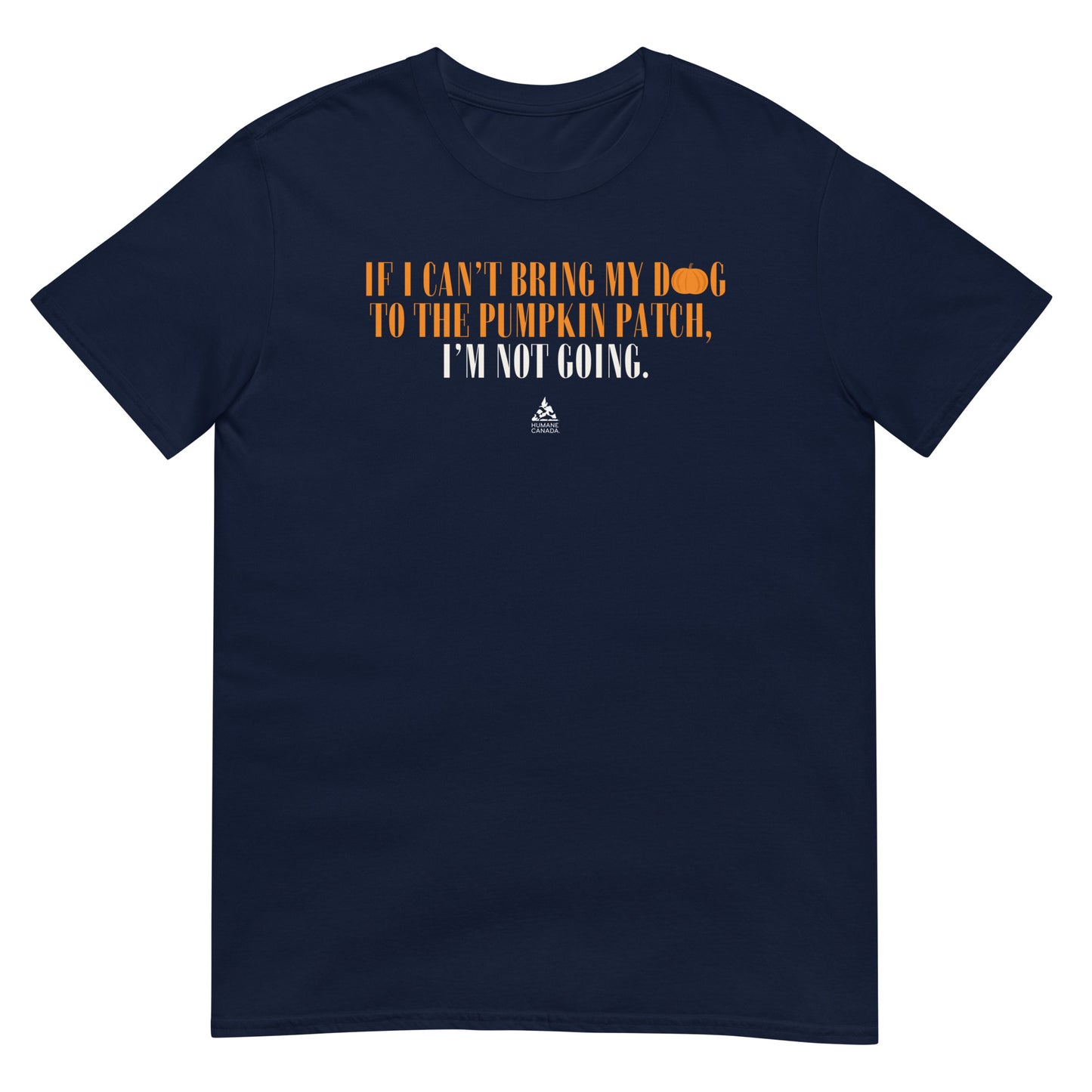 If I Can't Bring My Dog, I'm Not Going - Short Sleeve Unisex T-Shirt